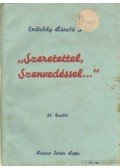 P. Endrődy László S. J. - Szeretettel, szenvedéssel