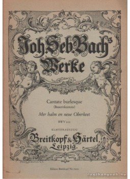 Bach, Johann Sebastian - Mer hahn en neue Oberkeet (Bauernkantate) Bach, Johann Sebastian - Mer hahn en neue Oberkeet (Bauernkantate), Leipzig 0 antikvár könyv