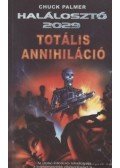 Chuck Palmer - Totális annihiláció