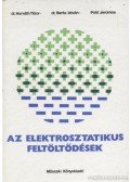 Horváth Tibor,Berta István,Póhl Jeromos - Az elektrosztatikus feltöltődések