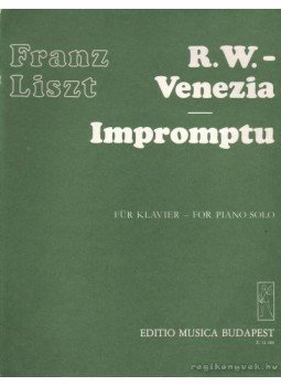 Liszt, Franz - R. W. Venezia - Impromptu Liszt, Franz - R. W. Venezia - Impromptu, Budapest 0 antikvár könyv