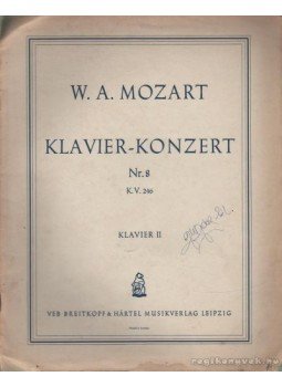 Mozart, Wolfgang Amadeus - Klavier-konzert II. Nr. 8 Mozart, Wolfgang Amadeus - Klavier-konzert II. Nr. 8, Leipzig 0 antikvár könyv