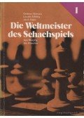 Alföldy László,Barcza Gedeon,Kapu Jenő - Die Weltmeister des Schachspiels 1-2.