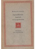 Gorkij, Makszim - Gyermekkorom / Inasévek / Az én egyetemeim