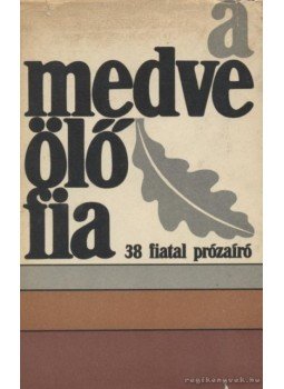 Több szerző - A medve ölő fia Több szerző - A medve ölő fia, Budapest 1980 antikvár könyv
