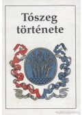 Bóna István,Balogh Sándor,Jurkovics János,Zákány Gábor - Tószeg története