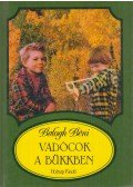 Balogh Béni - Vadócok a Bükkben