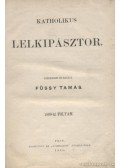 Füssy Tamás - Katholikus lelkipásztor 1869-ki folyam
