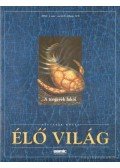 Blénessy Bernadette (fel. szerk.) - Élő világ - A tengerek lakói