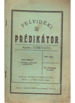 Konkoly Thege Sándor dr. - Felvidéki Prédikátor 1939. május 5. szám Konkoly Thege Sándor dr. - Felvidéki Prédikátor 1939. május 5. szám, Rozsnyón 1939 antikvár könyv