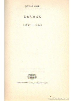 Jókai Mór - Drámák IV (1897-1904) Jókai Mór - Drámák IV (1897-1904), Budapest 1987 antikvár könyv