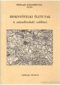 Forrai Ibolya - Besenyőtelki életutak