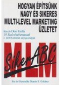 Goldner, Dennis S. - Hogyan építsünk nagy és sikeres multi-level marketing üzletet