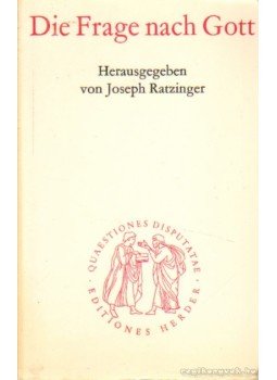 Ratzinger, Joseph - Die Frage Nach Gott Ratzinger, Joseph - Die Frage Nach Gott, 0 antikvár könyv