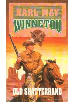Karl May - Winnetou 1. - Old Shatterhand Karl May - Winnetou 1. - Old Shatterhand, Budapest 1993 antikvár könyv
