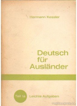 Kessler,Hermann - Deutsch für Ausländer Kessler,Hermann - Deutsch für Ausländer, 1961 antikvár könyv