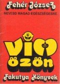 Fehér József - Viccözön - Nevesd magad egészségesre (dedikált)