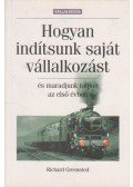 Greensted, Richard - Hogyan indítsunk saját vállalkozást