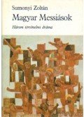 Sumonyi Zoltán - Magyar Messiások (dedikált)