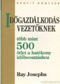 Josephs, Ray - Időgazdálkodás vezetőknek