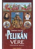 Sumonyi Zoltán - A pelikán vére