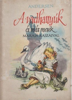 Andersen - A vadhattyúk és más mesék Andersen - A vadhattyúk és más mesék, Szófia 1960 antikvár könyv