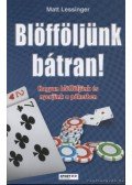 Lessinger, Matt - Blöfföljünk bátran!