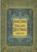 Arany János - Arany János balladái Zichy Mihály rajzaival (reprint)