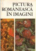 Mihalache, Marin,Dragut, Vasile,Florea, Vasile,ŰGrigorescu, Dan - Pictura Romaneasca in imagini