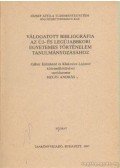 Hegyi András (szerk.) - Válogatott bibliográfia az új- és legújabbkori egyetemes történelem tanulmányozásához