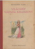 Benedek Elek - Világszép nádszálkisasszony