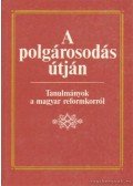 Dr. Szabad György (szerk.) - A polgárosodás útján