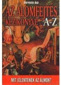 Berente Ági - Az álomfejtés kézikönyve A-Z