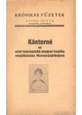 Fodor István - Krónikás füzetek IV sor 1 sz - Kántorné az első legnagyobb magyar tragika végállomása Marosvásárhelyen