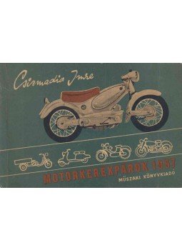 Csizmadia Imre - Motorkerékpárok 1957 Csizmadia Imre - Motorkerékpárok 1957, Budapest 1957 antikvár könyv