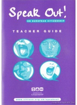 Whiteacre, Emma (szerk.) - Speak Out! on European citizenship - Teacher Guide Whiteacre, Emma (szerk.) - Speak Out! on European citizenship - Teacher Guide, London 2002 antikvár könyv