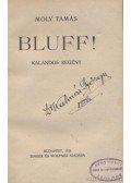 Moly Tamás - Bluff!