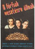 Hüvelyk Attila dr. - A férfiak vesztésre állnak