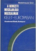 Niederhauser Emil - A nemzeti megújulási mozgalmak Kelet-Európában
