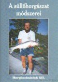 Hunyadi Attila dr. - A süllőhorgászat módszerei