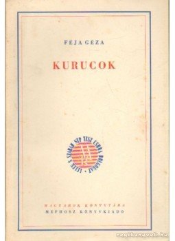 Féja Géza - Kurucok Féja Géza - Kurucok, Budapest 0 antikvár könyv