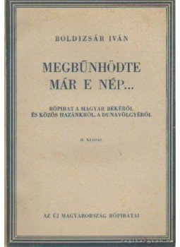 Boldizsár Iván - Megbűnhödte már e nép Boldizsár Iván - Megbűnhödte már e nép, Budapest 1946 antikvár könyv