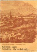 Kelemen Lajos - Születtem Marosvásárhelyt