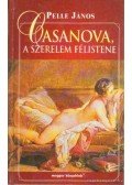 Pelle János - Casanova, a szerelem félistene