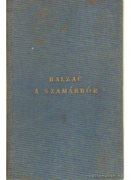 Honoré de Balzac - A szamárbőr Honoré de Balzac - A szamárbőr, Budapest 1934 antikvár könyv