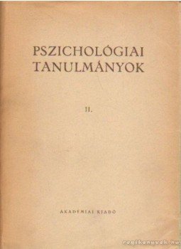 Dr. Gegesi Kiss Pál - Pszichológiai tanulmányok II. Dr. Gegesi Kiss Pál - Pszichológiai tanulmányok II., Budapest 1959 antikvár könyv