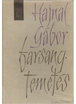 Hajnal Gábor - Farsang-temetés Hajnal Gábor - Farsang-temetés, Budapest 1963 antikvár könyv