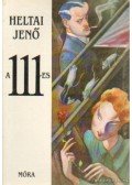 Heltai Jenő - A 111-es