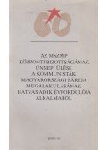 Kovács Dóra - A MSZMP Központi Bizottságának ünnepi ülése a Kommunisták magyarországi pártja megalakulásának hatvanadik évfordulója alkalmából