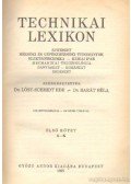 Dr. Lósy-Schmidt Ede - Dr. Barát Béla (szerk.) - Technikai lexikon I. kötet (A-K)